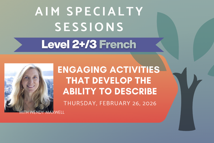 Live Online Workshop - Engaging Activities that Develop the Ability to Describe - Level 2+/3  Thursday, February 26th, 2026