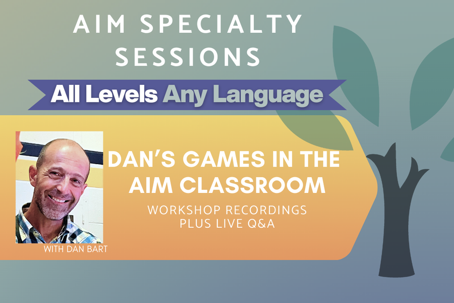 Games in the AIM Classroom - All Levels - On-Demand Workshop Series (Asynchronous + Live Q&A)